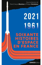 Soixante histoires d-espace : cnes 1961-2021