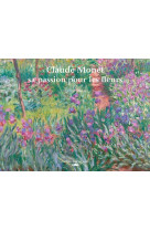 Claude monet, sa passion pour les fleurs