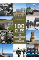 100 cles du debarquement