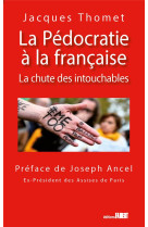 La pedocratie a la francaise - la chute des intouchables