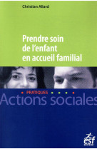 Prendre soin de l'enfant en accueil familial