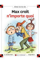 Max croit n-importe quoi