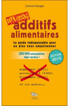 Additifs alimentaires danger !