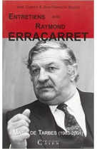 Entretiens avec raymond erracarret