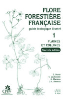 Flore forestière française tome 1 - plaines et collines (nouvelle édition)