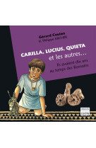 Carilla, lucius, quiéta et les autres...