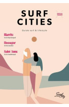 Revue surf cities - t01 - surf cities n 1 - guide surf & lifestyle - special france