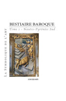 Bestiaire baroque hautes-pyrenees sud 1