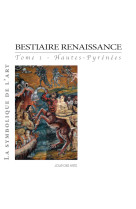 Bestiaire renaissance tome 1 hautes-pyrénées