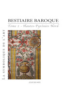 Bestiaire baroque tome 2 hautes-pyrénées nord