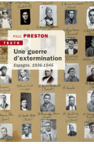 Une guerre d'extermination - espagne, 1936-1945