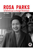 Rosa parks, la femme qui a change l-amerique