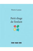 Petit eloge de l'enfant