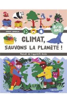 Climat ! sauvons la planete - manuel de l-apprenti ecolo