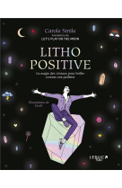 Litho positive - la magie des cristaux pour briller comme une paillette