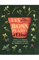 Les bons plants d'elise - revelez la semeuse ou le semeur citoyen qui sommeille en vous !