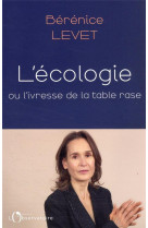 L'écologie ou l'ivresse de la table rase