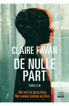 De nulle part - le nouveau thriller addictif de claire favan