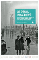 Le deuil inacheve - la commemoration de l'armisticie du 11 novembre dans l'entre-deux-guerres