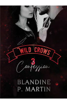 Wild crows : 3. confession