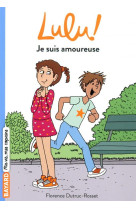 Lulu, tome 01 - je suis amoureuse