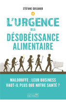 L'urgence de la desobeissance alimentaire