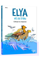 Elya et sa tribu  - tome 2 - l-attaque du megalodon