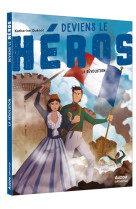 Deviens le heros - la revolution