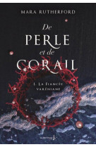 De perle et de corail, tome 1 - la fiancee vareniane