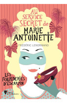 Les fourberies d-escarpin - au service secret de marie-antoinette - 7