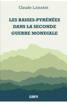 Les basses-pyrenees dans la seconde guerre mondiale