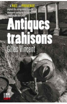 Antiques trahisons