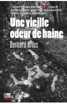 Une vieille odeur de haine