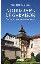 Notre-dame de garaison - cinq siecles de renaissances successives