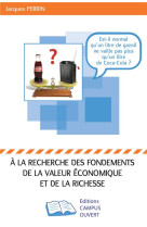 A la recherche des fondements de la valeur economique et de la richesse