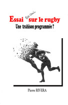 Essai en coin sur le rugby - une trahison programmee ?