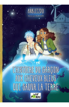 L'histoire du garcon aux cheveux bleus qui sauva la terre