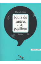 Jours de mures et de papillons - roman