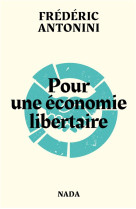 Pour une economie libertaire (ned 2022)