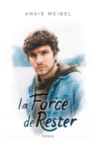 La force de rester