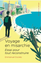 Voyage en misarchie - essai pour tout reconstruire