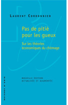 Pas de pitié pour les gueux - sur les théories économiques du chômage