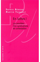 En luttes ! - les possibles d'un syndicalisme de contestation