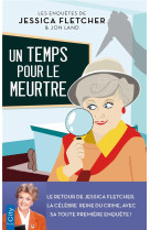 Les enquetes de jessica fletcher - t01 - un temps pour le meurtre