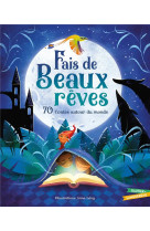 Fais de beaux reves - 70 contes autour du monde