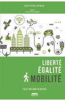 Liberte, egalite, mobilite