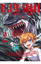 Killer shark in another world - tome 2