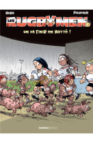 Les rugbymen - tome 20 - on va finir en botte !