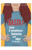 Basta ! - guide d-autodefense feministe pour les ados (et pas que...)