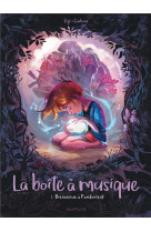 La boîte à musique - tome 1 - bienvenue à pandorient